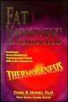 Fat Management: The Thermogenic Factor - Daniel B. Mowrey