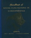 Handbook of Social Functioning in Schizophrenia - Kim T. Mueser, Nicholas Tarrier