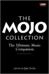 The Mojo Collection: The Greatest Albums of All Time - Jim Irvin