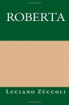 Roberta - Luciano Zùccoli