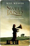 Sweet Land - Will Weaver