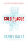 Cold Plague - Daniel Kalla