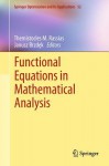 Functional Equations in Mathematical Analysis - Themistocles M. Rassias, Janusz Brzdek