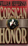 Corsican Honor: 2 - William Heffernan