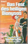 Das Fest des heiligen Dionysos - Werner Fuchs