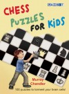 Chess Puzzles for Kids - Murray Chandler