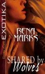 Shared by Wolves - Rena Marks