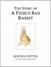 The Story of A Fierce Bad Rabbit (BP 1-23) - Beatrix Potter