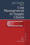 Cost Management in Supply Chains - Stefan Seuring, Maria Goldbach