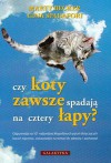 Czy koty zawsze spadają na cztery łapy? - Marty Becker, Gina Spadafori