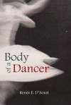 Body of a Dancer - Reneé E. D'Aoust