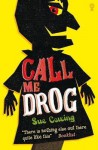 Call Me Drog - Sue Cowing