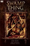 Swamp Thing, Vol. 5: Earth to Earth - Alan Moore, John Totleben, Rick Veitch, Alfredo Alcala