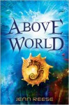 Above World - Jenn Reese