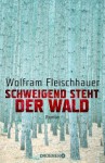 XXL-Leseprobe - Schweigend steht der Wald: Roman (German Edition) - Wolfram Fleischhauer