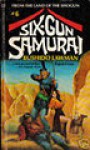 Six-Gun Samurai #6: Bushido Lawman - Patrick Lee