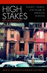 High Stakes: Poverty, Testing, and Failure in American Schools - Dale D. Johnson, Bonnie Johnson