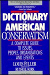 Dictionary of American Conservatism - Louis Filler