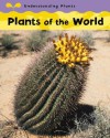 Plants of the World - Claire Llewellyn