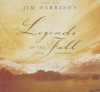 Legends of the Fall - Jim Harrison