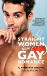 Why Straight Woment Love Gay Romance - Geoffrey Knight