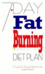 7-Day Fat Burning Diet Plan: Change Your Eating Habits for Life - Catherine Atkinson