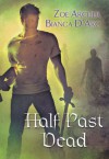 Half Past Dead (Includes: The Blades of the Rose, Prequel; Guardians of the Dark, #1) - Zoe Archer, Bianca D'Arc