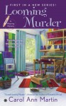 Looming Murder: A Weaving Mystery - Carol Ann Martin