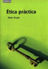 Ética Práctica (Spanish Edition) - Peter Singer