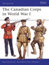 The Canadian Corps in World War I - René Chartrand, Gerry Embleton