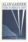 Tom Fobble's Day - Alan Garner, Michael Foreman