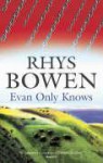 Evan Only Knows (Constable Evans Mysteries, #7) - Rhys Bowen