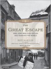 The Great Escape: Nine Jews Who Fled Hitler and Changed the World - Kati Marton, Anna Fields