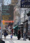 Living Over the Store: Architecture and Local Urban Life - Howard Davis