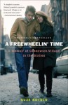 A Freewheelin' Time: A Memoir of Greenwich Village in the Sixties - Suze Rotolo