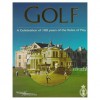 Golf: A Celebration of 100 Years of the Rules of Play - John Glover, Royal and Ancient Golf Club of St. Andrews, David Cannon