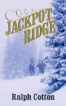 Jackpot Ridge - Ralph Cotton