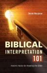 Biblical Interpretation 101: Historic Rules for Reading the Bible - Derek Morphew