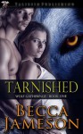 Tarnished - Becca Jameson