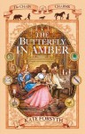 The Butterfly in Amber - Kate Forsyth