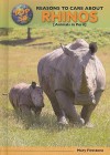 Top 50 Reasons to Care about Rhinos: Animals in Peril - Mary Firestone