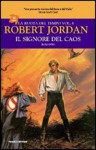 Il signore del caos (La Ruota del Tempo, #6) - Robert Jordan