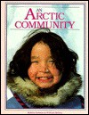 An Arctic Community - Bobbie Kalman, William Besley, William Belsey