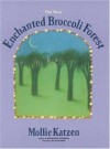 The Enchanted Broccoli Forest (Mollie Katzen's Classic Cooking) - Mollie Katzen