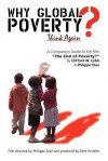 Why Global Poverty?: A Companion Guide to the Film the End of Poverty? - Clifford W. Cobb, Philippe Diaz