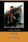 La Terre Promise (Dodo Press) - Paul Bourget