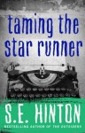 Taming the Star Runner - S.E. Hinton