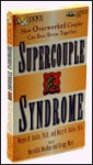 Supercouple Syndrome: How Overworked Couples Can Beat Stress Together - Wayne M. Sotile, Mary O. Sotile, Meredith Macrae, Gregg Marx