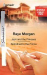 Jack and the Princess & Betrothed to the Prince - Raye Morgan