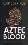 Aztec Blood (Aztec, 3) - Gary Jennings